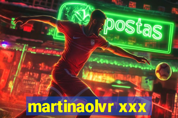 martinaolvr xxx